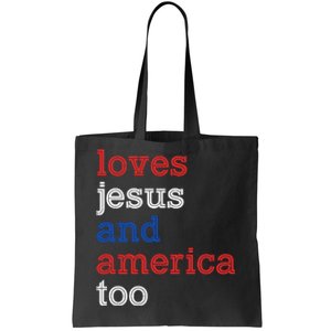 Loves Jesus And America Too 4th Of July Tote Bag