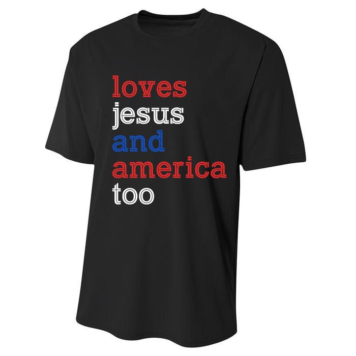 Loves Jesus And America Too 4th Of July Performance Sprint T-Shirt