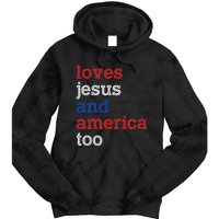 Loves Jesus And America Too 4th Of July Tie Dye Hoodie