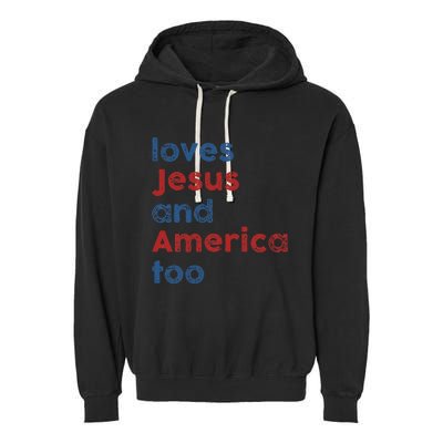 Loves Jesus And America Too 4th of July Proud Wo Garment-Dyed Fleece Hoodie