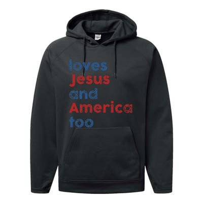 Loves Jesus And America Too 4th of July Proud Wo Performance Fleece Hoodie