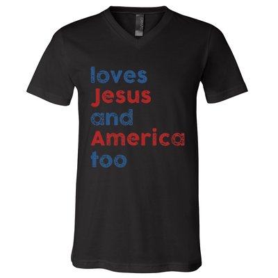 Loves Jesus And America Too 4th of July Proud Wo V-Neck T-Shirt