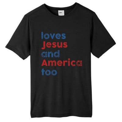 Loves Jesus And America Too 4th of July Proud Wo Tall Fusion ChromaSoft Performance T-Shirt