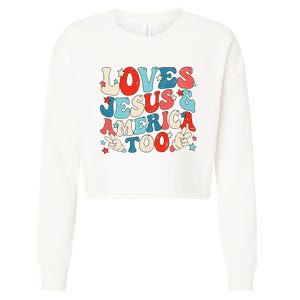 Loves Jesus and America Too Groovy 4th of July God Christian Cropped Pullover Crew