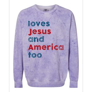 Loves Jesus And America Too Patriotic Proud Colorblast Crewneck Sweatshirt