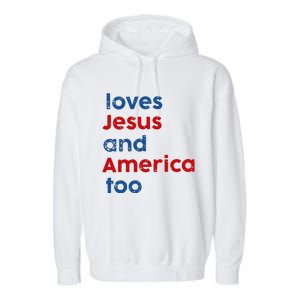 Loves Jesus and America Too Garment-Dyed Fleece Hoodie