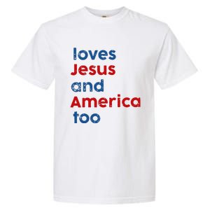 Loves Jesus and America Too Garment-Dyed Heavyweight T-Shirt