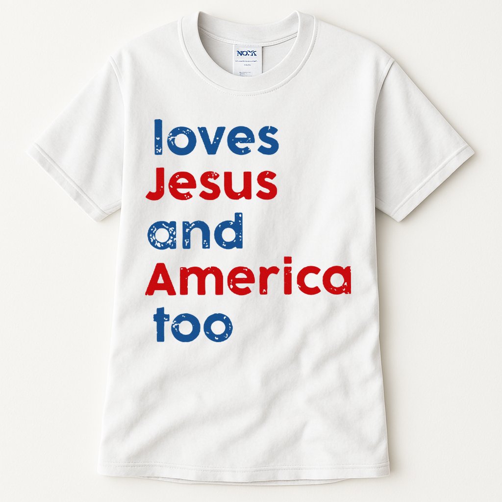 Loves Jesus and America Too Tall T-Shirt
