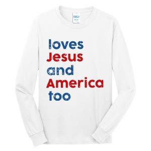 Loves Jesus and America Too Tall Long Sleeve T-Shirt