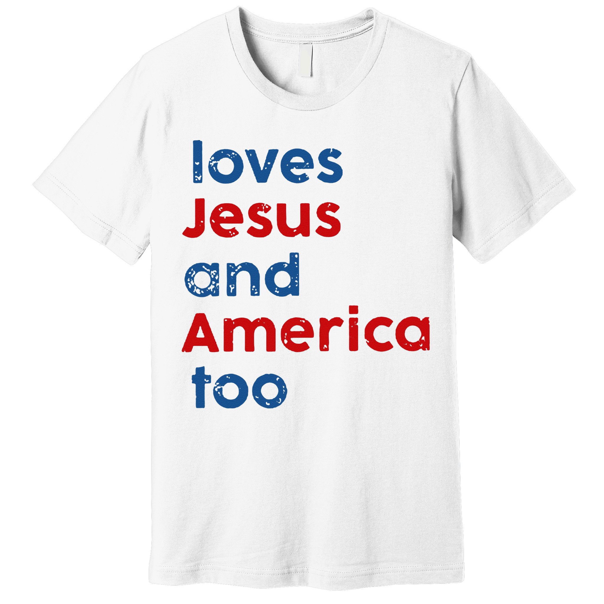 Loves Jesus and America Too Premium T-Shirt