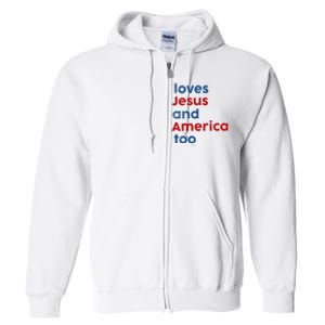 Loves Jesus and America Too Full Zip Hoodie