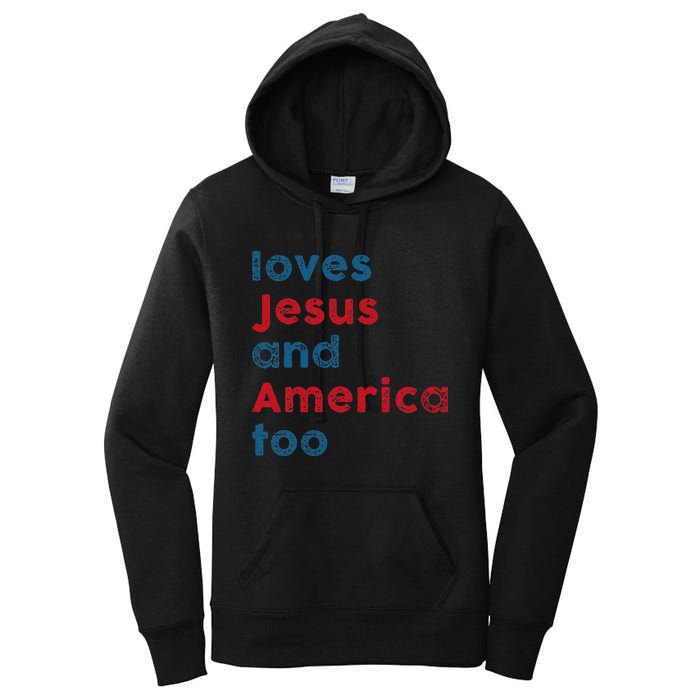 Loves Jesus And America Too Patriotic  Proud Women's Pullover Hoodie