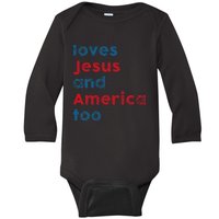 Loves Jesus And America Too Patriotic  Proud Baby Long Sleeve Bodysuit