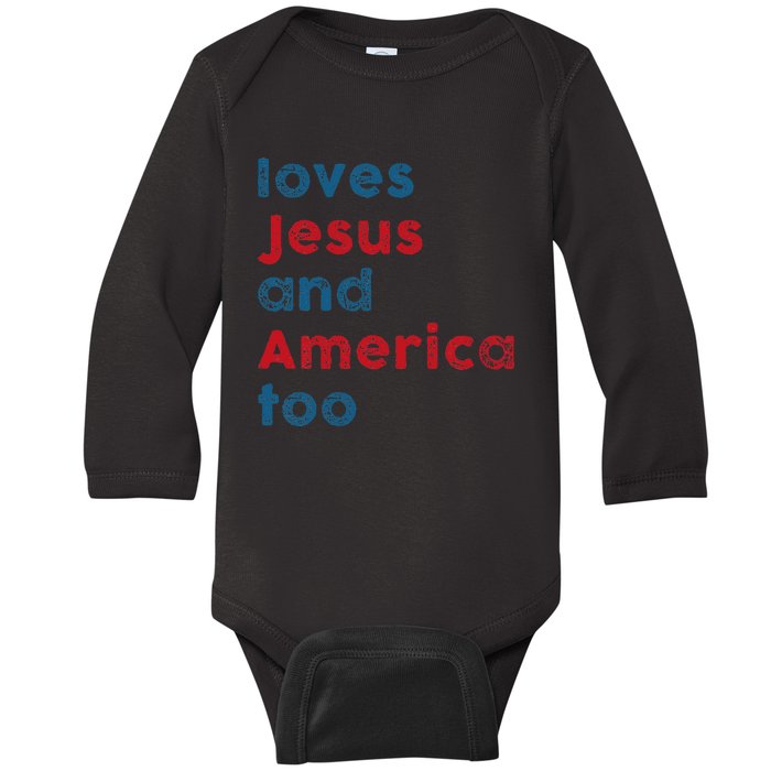 Loves Jesus And America Too Patriotic  Proud Baby Long Sleeve Bodysuit