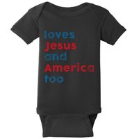 Loves Jesus And America Too Patriotic  Proud Baby Bodysuit