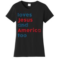 Loves Jesus And America Too Patriotic  Proud Women's T-Shirt