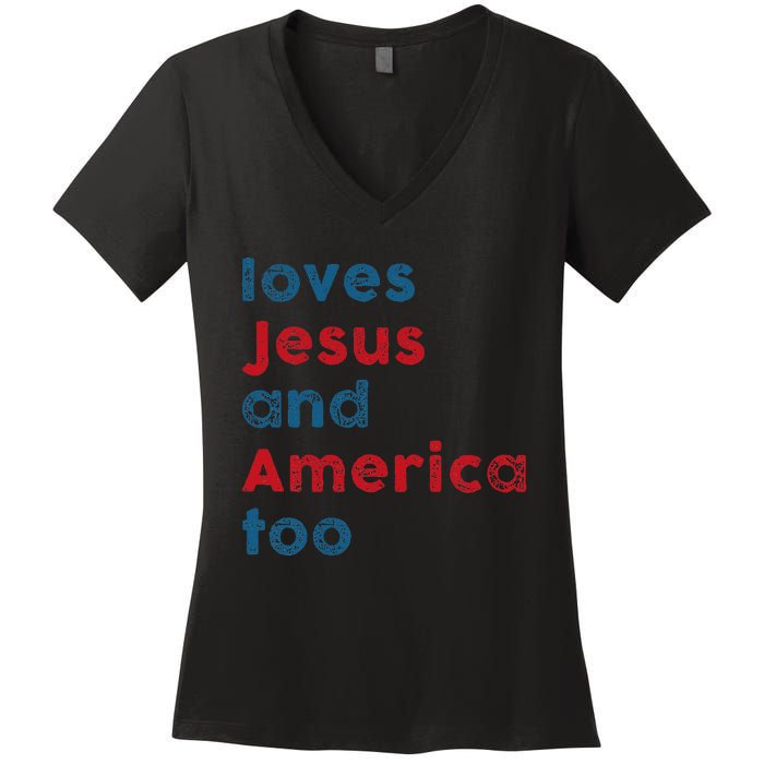 Loves Jesus And America Too Patriotic  Proud Women's V-Neck T-Shirt