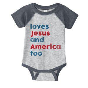 Loves Jesus And America Too Patriotic  Proud Infant Baby Jersey Bodysuit