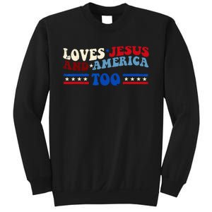 Loves Jesus And America Too Patriotic 4th of july christian Sweatshirt