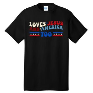 Loves Jesus And America Too Patriotic 4th of july christian Tall T-Shirt