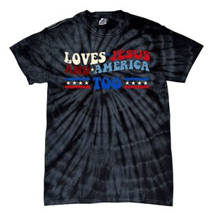 Loves Jesus And America Too Patriotic 4th of july christian Tie-Dye T-Shirt