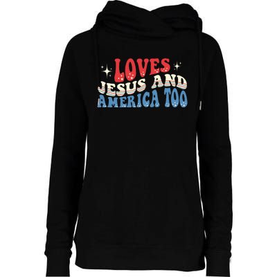 Loves Jesus And America Too God Christian Groovy 4th Of July Womens Funnel Neck Pullover Hood