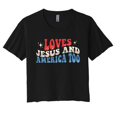 Loves Jesus And America Too God Christian Groovy 4th Of July Women's Crop Top Tee