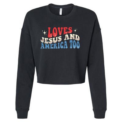 Loves Jesus And America Too God Christian Groovy 4th Of July Cropped Pullover Crew