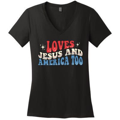 Loves Jesus And America Too God Christian Groovy 4th Of July Women's V-Neck T-Shirt