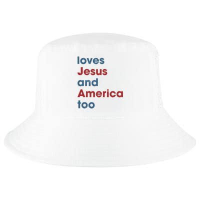 Loves Jesus And America Too Christian Patriot Cool Comfort Performance Bucket Hat