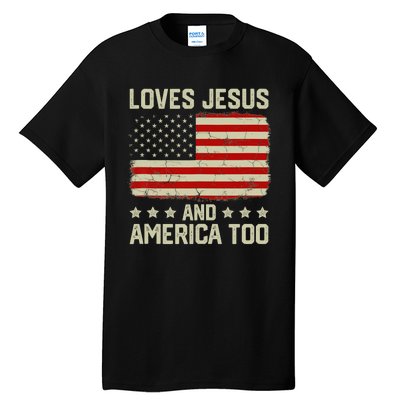 Loves Jesus And America Too USA Patriotic Christian Tall T-Shirt