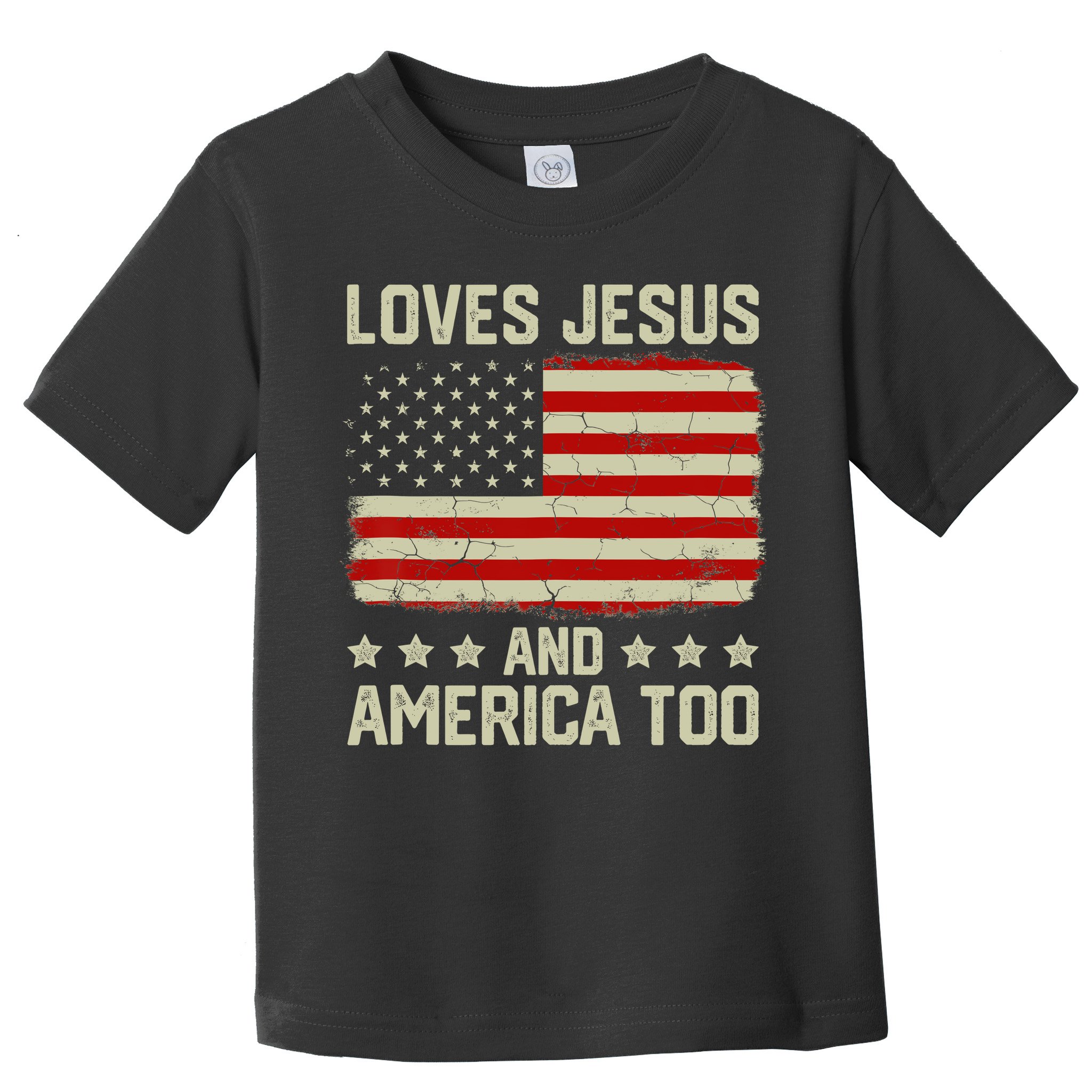 Loves Jesus And America Too USA Patriotic Christian Toddler T-Shirt