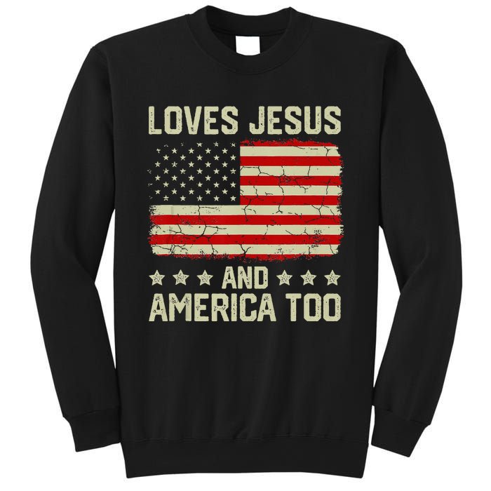 Loves Jesus And America Too 4th Of July Proud American Flag Sweatshirt