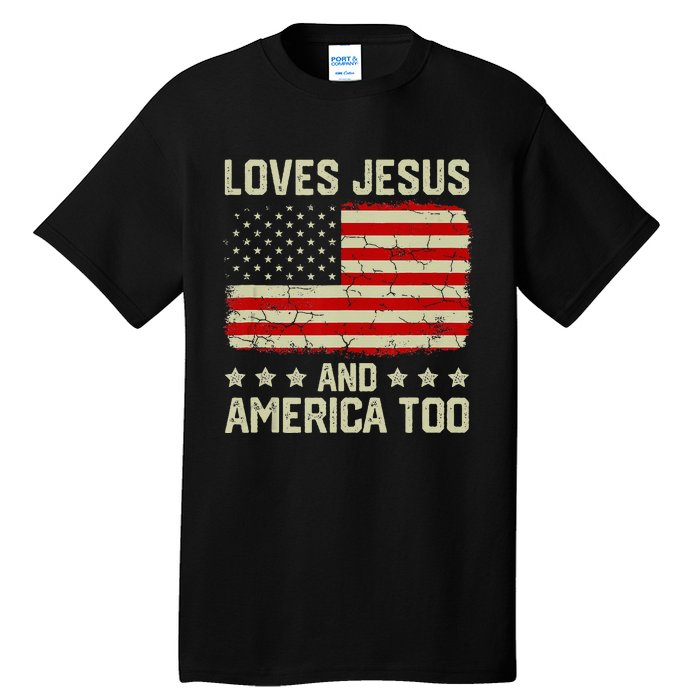 Loves Jesus And America Too 4th Of July Proud American Flag Tall T-Shirt