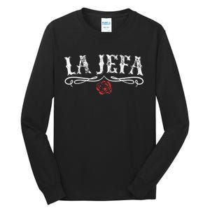 La Jefa Boss In Spanish Mexican Tall Long Sleeve T-Shirt