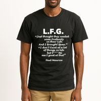 Limited Jessica Blaylock L.F.G. Just Thought They Needed Some Profanity In Their Tall T-Shirt
