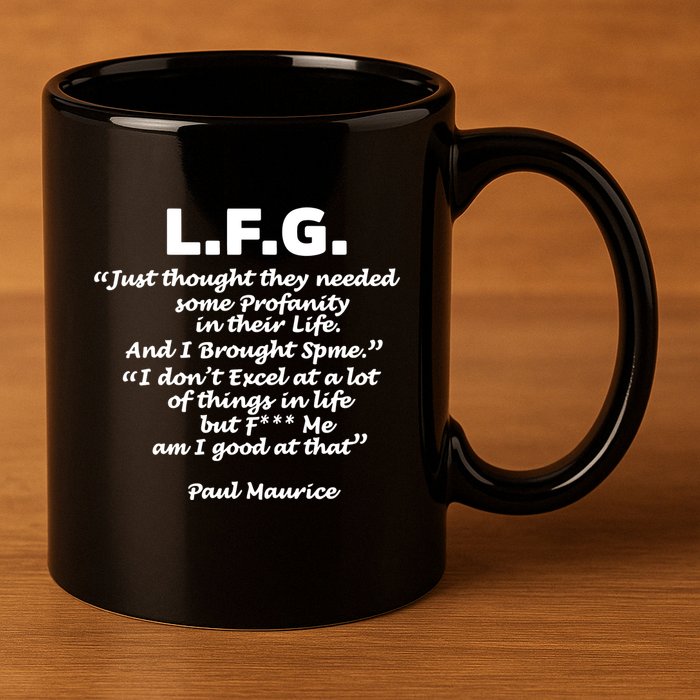 Limited Jessica Blaylock L.F.G. Just Thought They Needed Some Profanity In Their 11oz C Handle Ceramic Mug