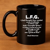 Limited Jessica Blaylock L.F.G. Just Thought They Needed Some Profanity In Their 11oz C Handle Ceramic Mug