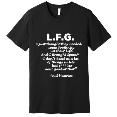 Limited Jessica Blaylock L.F.G. Just Thought They Needed Some Profanity In Their Premium T-Shirt