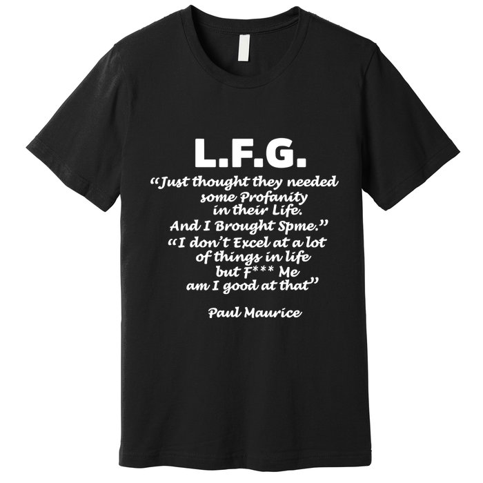 Limited Jessica Blaylock L.F.G. Just Thought They Needed Some Profanity In Their Premium T-Shirt