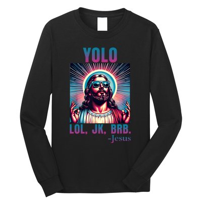 Lol Jk Brb Jesus Funny Easter Day Long Sleeve Shirt