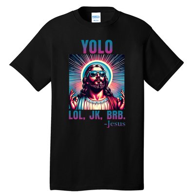 Lol Jk Brb Jesus Funny Easter Day Tall T-Shirt