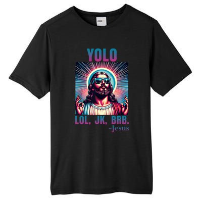 Lol Jk Brb Jesus Funny Easter Day Tall Fusion ChromaSoft Performance T-Shirt