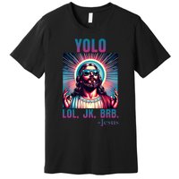 Lol Jk Brb Jesus Funny Easter Day Premium T-Shirt