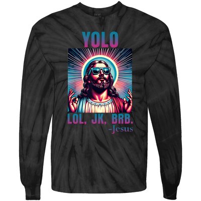 Lol Jk Brb Jesus Funny Easter Day Tie-Dye Long Sleeve Shirt