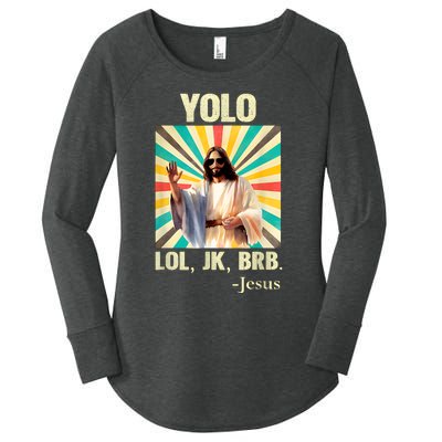 Lol Jk Brb Jesus Funny Easter Christians Women's Perfect Tri Tunic Long Sleeve Shirt