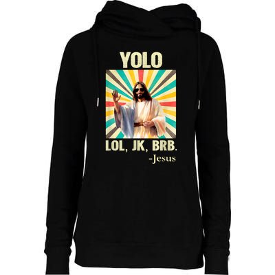 Lol Jk Brb Jesus Funny Easter Christians Womens Funnel Neck Pullover Hood