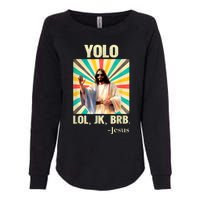 Lol Jk Brb Jesus Funny Easter Christians Womens California Wash Sweatshirt