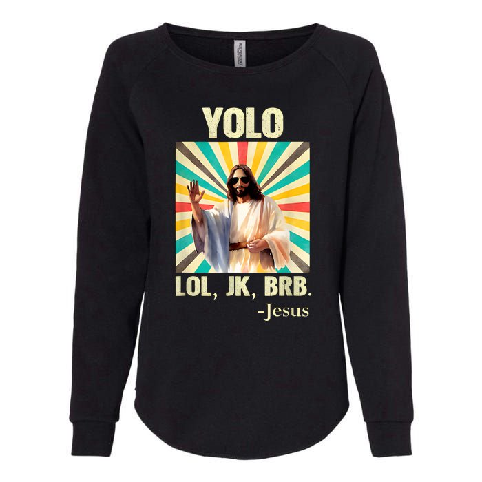 Lol Jk Brb Jesus Funny Easter Christians Womens California Wash Sweatshirt