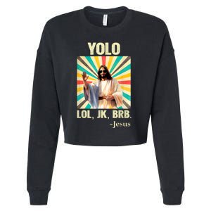 Lol Jk Brb Jesus Funny Easter Christians Cropped Pullover Crew